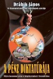 Gold Book Kiadó Drábik János: A pénz diktatúrája - könyv