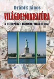 Gold Book Kiadó Drábik János: Világdemokratúra - könyv