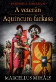 Gold Book Kiadó Marcellus Mihály: A veterán - Aquincum farkasa - könyv