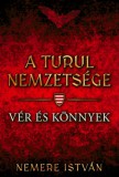 Gold Book Nemere István: A turul nemzetsége - Vér és könnyek - könyv