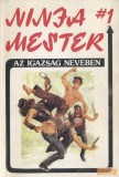Gold-Press Ninja mester 1. - Az igazság nevében