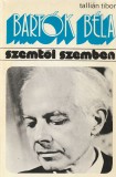 Gondolat Bartók Béla szemtől szembe