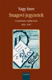 Gondolat-Infonia Nagy Imre: Snagovi jegyzetek - Gondolatok, emlékezések 1956-1957 - könyv