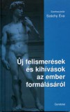 Gondolat-Infonia Széchy Éva (szerk.): Új felismerések és kihívások az ember formálásáról - könyv