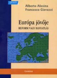 Gondolat Kiadó Alberto Alesina, Francesco Giavazzi: Európa jövője - könyv