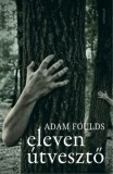 Gondolat Kiadói Kör Adam Foulds: Eleven útvesztő - könyv