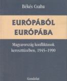 Gondolat Kiadói Kör Békés Csaba: Európából Európába - könyv