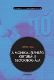 Gondolat Kiadói Kör Császi Lajos: A Mónika-jelenség kulturális szociológiája - könyv