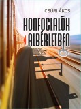 Gondolat Kiadói Kör Csúri Ákos: Honfoglalók albérletben - könyv