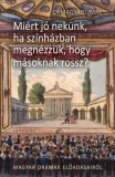 Gondolat Kiadói Kör D. Magyari Imre: Miért jó nekünk, ha színházban megnézzük, hogy másnak rossz? - könyv