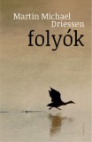 Gondolat Kiadói Kör Driessen, Martinmichael: Folyók - könyv