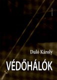 Gondolat Kiadói Kör Duló Károly: Védőhálók - könyv