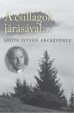 Gondolat Kiadói Kör Fábián István: A csillagok járásával... - könyv