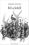 Gondolat Kiadói Kör Fábián István: Kő a kőtől - könyv