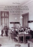 Gondolat Kiadói Kör Fizel Natasa: A magyar polgári iskolai tanárképzés története (1868-1947) - könyv