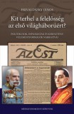 Gondolat Kiadói Kör Frivaldszky János: Kit terhel a felelősség az első világháborúért? - könyv