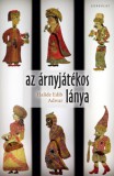Gondolat Kiadói Kör Halide Edib Adivar: Az árnyjátékos lánya - könyv
