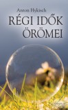 Gondolat Kiadói Kör Hykisch, Anton: Régi idők örömei - könyv