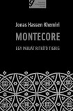 Gondolat Kiadói Kör Jonas Hassen Khemiri: Montecore - könyv