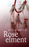 Gondolat Kiadói Kör Kft. Katja Kettu: Rose elment - könyv