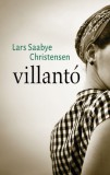 Gondolat Kiadói Kör Kft. Lars Saabye Christensen: Villantó - könyv