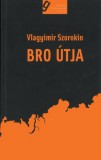 Gondolat Kiadói Kör Kft. Vlagyimir Szorokin: Bro útja - könyv