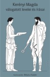 Gondolat Kiadói Kör Kun Árpád: Kerényi Magda válogatott levelei és írásai - könyv