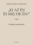 Gondolat Kiadói Kör Mártonffy Marcell: Ki az én és melyik én? - könyv