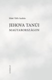 Gondolat Kiadói Kör Máté-Tóth András: Jehova Tanúi Magyarországon - könyv