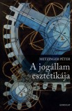 Gondolat Kiadói Kör Metzinger Péter: A jogállam esztétikája - könyv