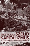 Gondolat Kiadói Kör Mike Károly: Szelíd kapitalizmus - könyv