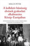Gondolat Kiadói Kör Miklós Péter: A kollektív bűnösség elvének gyakorlati alkalmazása Közép-Európában - könyv
