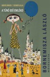 Gondolat Kiadói Kör Szabó Lilla, Bodó János: A tűnő idő emlékei - könyv