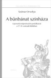 Gondolat Kiadói Kör Száraz Orsolya: A bűnbánat színháza - könyv