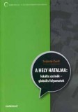 Gondolat Kiadói Kör Szijártó Zsolt: A hely hatalma - könyv