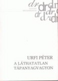 Gondolat Kiadói Kör Urfi Péter: A láthatatlan tápanyagvagyon - könyv