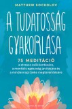 Good Life Books A tudatosság gyakorlása