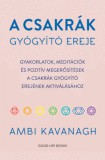Good Life Books Ambi Kavanagh: A csakrák gyógyító ereje - könyv