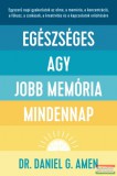 Good Life Books Dr. Daniel G. Amen - Egészséges agy, jobb memória mindennap