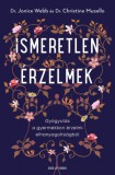 Good Life Books Dr. Jonice Webb, Dr. Musello, Christine: Ismeretlen érzelmek - könyv