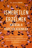 Good Life Books Dr. Jonice Webb: Ismeretlen érzelmek hatásai a kapcsolatainkra - könyv