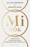 Good Life Books Gillian Anderson - Jennifer Nadel: Mi Nők - könyv