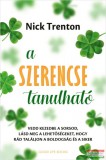 Good Life Books Nick Trenton - A szerencse tanulható