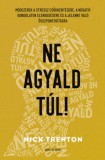Good Life Books Nick Trenton: Ne agyald túl! - könyv