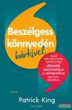 Good Life Books Patrick King - Beszélgess könnyedén bárkivel
