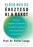 Good Life Books Prof. Dr. Valter Longo: Előzd meg és éheztesd ki a rákot - könyv