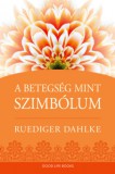 Good Life Books Ruediger Dahlke: A betegség, mint szimbólum - könyv