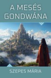 Good Life Books Szepes Mária: A mesés Gondwána - könyv