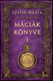 Good Life Books Szepes Mária: Mágiák könyve 1. - könyv
