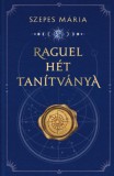 Good Life Books Szepes Mária: Raguel hét tanítványa - könyv